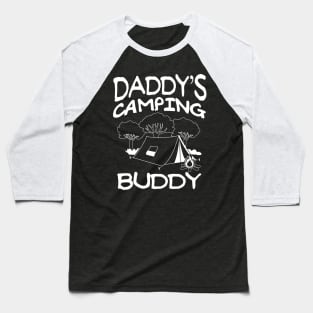 Daddys Camping Buddy Summer Quote Baseball T-Shirt